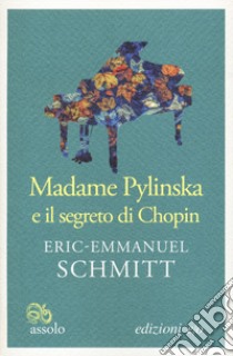 Madame Pylinska e il segreto di Chopin libro di Schmitt Eric-Emmanuel