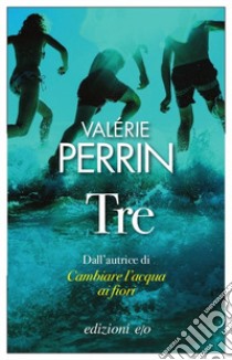 Tre libro di Perrin Valérie