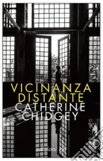 Vicinanza distante libro di Chidgey Catherine