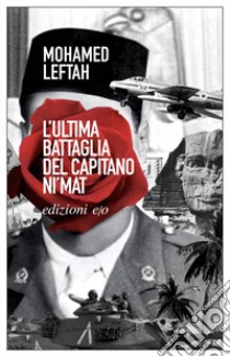 L'ultima battaglia del capitano Ni'mat libro di Leftah Mohamed