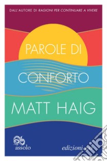 Parole di conforto libro di Haig Matt