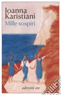 Mille sospiri libro di Karistiani Ioanna