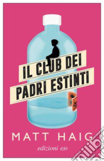 Il club dei padri estinti libro di Haig Matt