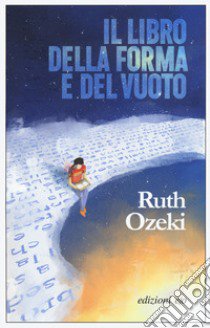 Il libro della forma e del vuoto libro di Ozeki Ruth