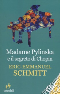 Madame Pylinska e il segreto di Chopin libro di Schmitt Eric-Emmanuel