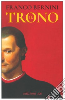 Il trono libro di Bernini Franco
