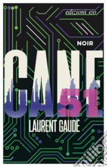 Cane 51 libro di Gaudé Laurent