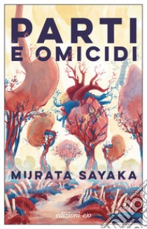 Parti e omicidi libro di Murata Sayaka