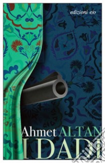 I dadi libro di Altan Ahmet