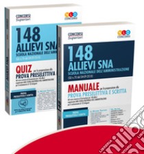 Kit 148 allievi SNA Scuola Nazionale dell'Amministrazione (G.U. n. 70 del 04-09-2018). Manuale-Quiz libro