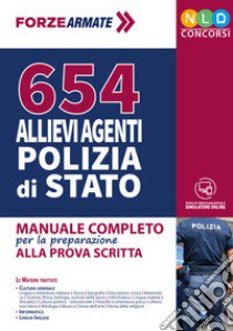 654 Allievi Agenti Polizia di Stato. Manuale completo per la preparazione alla prova scritta. Con software di simulazione libro