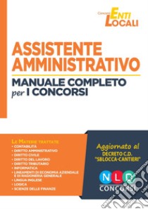 Assistente amministrativo. Manuale completo per i concorsi libro di Apostolo Cristiana