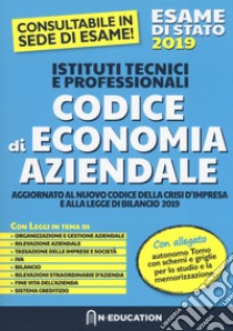 Codice di economia aziendale. Aggiornato al nuovo codice della crisi d'impresa e alla legge di bilancio 2019. Esame di Stato 2019. Per gli Ist. tecnici e professionali. Con Libro in brossura: Schemi e griglie di economia aziendale libro di Coccarda R. (cur.); Fornelli G. (cur.)