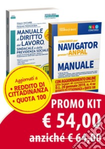 Kit concorso per Navigator presso l'ANPAL. Manuale-Manuale di diritto del lavoro aggiornato a Quota 100 libro