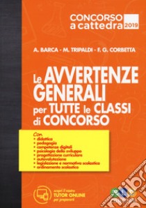 Le avvertenze generali per tutte le classi di concorso. Con espansione online libro di Barca Alessandro; Tripaldi Mariella; Corbetta Federica Gaia