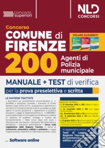 Concorso Comune di Firenze. Manuale completo + Test di verifica per la prova preselettiva e scritta per 200 agenti di polizia municipale libro