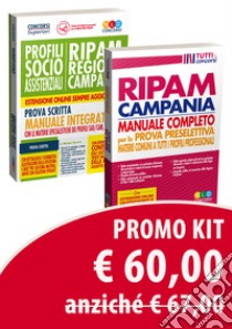 Kit Concorso RIPAM Regione Campania. Profili socio-assistenziali. Manuale integrativo per la prova scritta con le materie specialistiche dei profili SAD/CAM, SAC/CAM-Manuale RIPAM completo per la prova preselettiva. Materie comuni a tutti i profili  libro