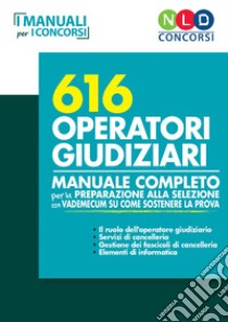 Manuale completo 616 operatori giudiziari libro