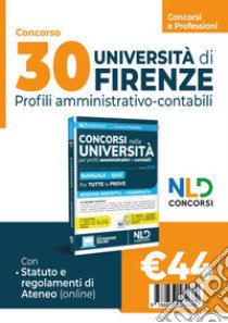 30 posti Università di Firenze. Concorso area amministrativo-gestionale. Profili D e EP. Manuale + Quiz 2024 libro