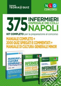 375 infermieri Ospedale dei colli Napoli. Kit completo per la preparazione al concorso: Manuale completo, 2000 quiz spiegati e commentati, Manuale di cultura generale mino. Con espansione online libro di Fusco Nicoletta; Tricarico Annalisa