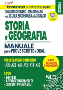 Storia e geografia. Manuale per le prove scritte e orali. Per le classi di concorso A21, A22, A12, A11, A13, A19. Concorso a cattedra 2020 libro