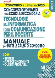 Concorso Scuola 2020. Manuale di Informatica per il docente per tutte le classi di concorso libro