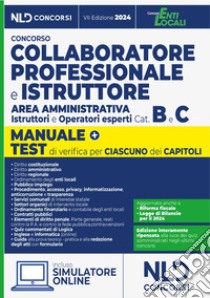 Collaboratore e istruttore dell'area amministrativa Cat. B e C negli Enti Locali. Con software di simulazione libro