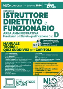 Manuale Istruttore direttivo e Funzionario dell'area amministrativa cat. D. Manuale teoria e quiz suddivisi per ciascun capitolo libro