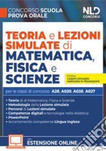 Teoria e lezioni simulate di matematica, fisica e scienze. Con espansione online libro