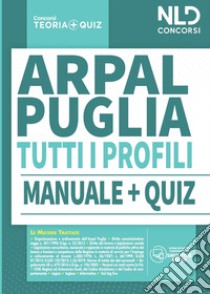 Concorso ARPAL Puglia: Manuale completo + Quiz per tutti i profili libro