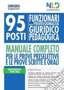 Concorso Ministero Giustizia 2020: Manuale completo per la preparazione al concorso per 95 funzionari giuridico-pedagogici. Con Contenuto digitale per accesso on line libro