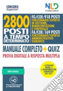 2800 posti a tempo determinato FG/COE: Funzionario esperto in gestione, rendicontazione e controllo. FA/COE: Funzionario esperto amministrativo giuridico. Manuale completo + quiz. Prova digitale a risposta multipla. Con Contenuto digitale per accesso on libro