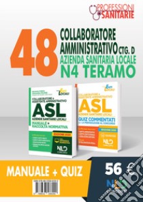 Kit Concorso 48 Collaboratori Amministrativi ctg D ASL N4 Teramo. Manuale + Quiz libro di Fusco Nicoletta; Milonis Alessandro