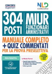 Concorso MIUR 304 posti di funzionari amministrativi. Nuova ediz. libro