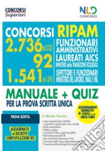 Concorsi Ripam per funzionari amministrativi. 2736 posti (ex 2133) + 92 Ministero della Transizione Economica + 1541 (ex1514) ispettori e funzionari Ministero del Lavoro Inail e INL. Nuova ediz. libro