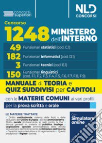 Concorso per 1.248 posti Ministero dell'Interno. Manuale con teoria e test di verifica per i profili 49 Funzionari statistici.182 Funzionari informatici. 3 Funzionari tecnici. 150 Funzionari linguistici libro