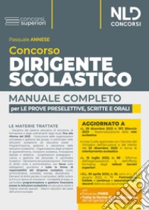 Concorso dirigente scolastico. Manuale completo per le prove preselettive, scritte e orali libro di Annese Pasquale