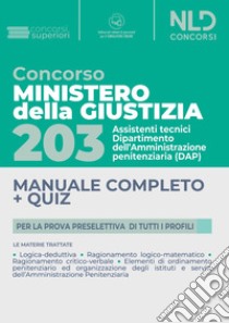 203 posti assistenti tecnici Amministrazione Penitenziaria. Ministero Giustizia. Con software di simulazione libro