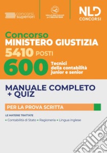 600 tecnici di contabilità junior e senior. Concorso 5410 posti Ministero Giustizia. Con software di simulazione libro