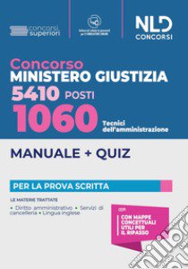 1060 tecnici dell'amministrazione. Concorso 5410 Ministero Giustizia 2022. Con software di simulazione libro