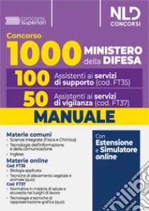 Concorso 1000 assistenti Ministero della Difesa. 100 assistenti ai servizi di supporto e 50 assistenti ai servizi di vigilanza. Con espansione online libro