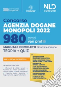 Concorso Agenzia Dogane Monopoli 2022. 980 posti vari profili. Manuale completo per la prova preselettiva. Con software di simulazione libro