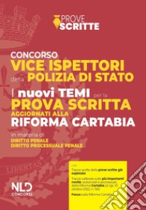 Concorso vice ispettori della Polizia di Stato. I nuovi temi per la prova scritta aggiornati alla Riforma Cartabia libro