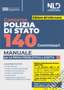 Concorso Polizia di Stato. 140 Commissari. Manuale per la prova preselettiva e scritta. Nuova ediz. Con software di simulazione libro