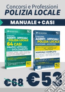 Concorso agenti e ufficiali di Polizia locale municipale e provinciale. Manuale completo-Concorso agenti e ufficiali di Polizia locale. 64 casi pratici ufficiali con svolgimento libro