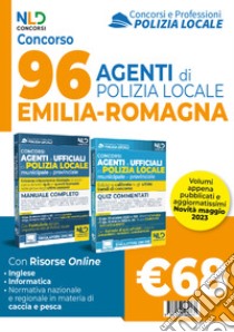 Concorso 96 Agenti Emilia Romagna. Manuale per i concorsi completo di tutte le materie + quiz commentati libro