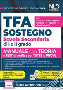 TFA. Docenti di sostegno scuola secondaria di I e II grado. Manuale di preparazione con teoria, quesiti e test. Teoria + Quiz + Tracce per tutte le prove. Nuova ediz. libro di Barca Alessandro; Tripaldi Mariella