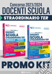 Concorso docenti scuola straordinario TER 2023-2024. Kit: Manuale con teoria e test di verifica per la prova scritta-Quiz commentati per la prova scritta libro