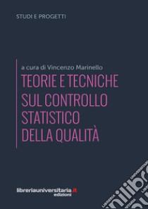Teorie e tecniche sul controllo statistico della qualità libro di Marinello V. (cur.)