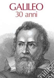 Galileo. 30 anni libro